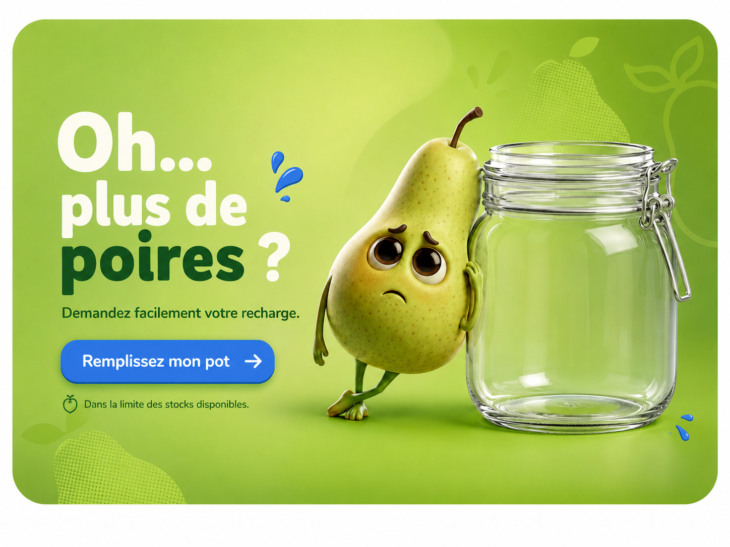 Une petite poire triste à côté d’un pot de bonbons vide avec le message : Oh… plus de poires ?